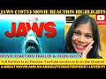 Jaws Movie Reaction | First Time Watching | Jaws 1975 Movie Reaction | Jaws Trailer & Highlights