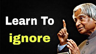 Learn To Ignore || Dr APJ Abdul Kalam sir Quotes || Whatsapp Status || Spread Postivitly