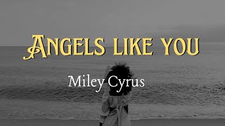 Miley C - Angels Like You (Lirik dan terjemahan)