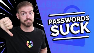 3 Reasons Why Passwords SUCK!! And What to do About It