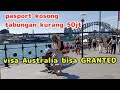 Visa Australia bisa GRANTED dengan pasport kosong dan tabungan kurang Rp 50jt