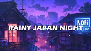 Relive in 90s Japanese City 🏯 Retro Lofi Hip Hop Beats \u0026 Old Japanese Town Ambience ☔ Rainy Lofi