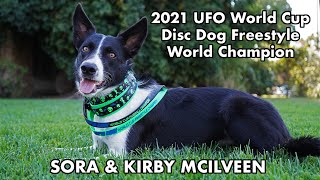 Sora \u0026 Kirby McIlveen - 2021 UFO World Cup Overall \u0026 Freestyle Champions (1st Place)