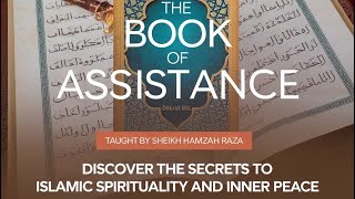 The Book of Assistance (Part One)  with Sh. Hamzah Raza