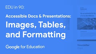EDU in 90: Accessible Docs and Presentations: Images, Tables, and Formatting