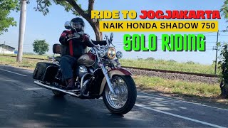 SOLO RIDING KE JOGJAKARTA NAIK HONDA SHADOW 750 (MOGOK LAGI)