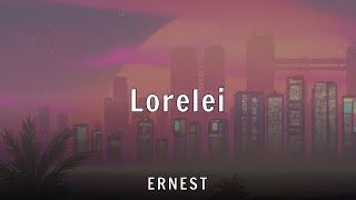 ERNEST - Lorelei (Lyrics)