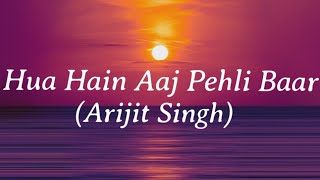 Hua Hain Aaj Pehli Baar (Lyrics) Pulkit Samrat, Urvashi Rautela,Divya Khosla Kumar