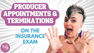 Producer Appointments and Terminations on the Insurance Exam