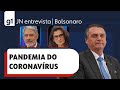 Bolsonaro responde a pergunta sobre pandemia em entrevista ao JN