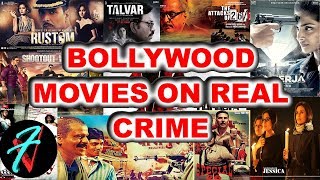 22 Bollywood Movies based on Real Life Crimes or Criminal Incidents | Bollywood Movie List