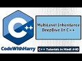 Multilevel Inheritance Deep Dive with Code Example in C++ | C++ Tutorials for Beginners #40