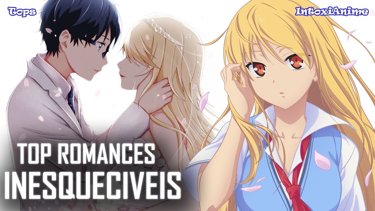 Top 5 ANIMES DE ROMANCE INESQUECÍVEIS - YouTube