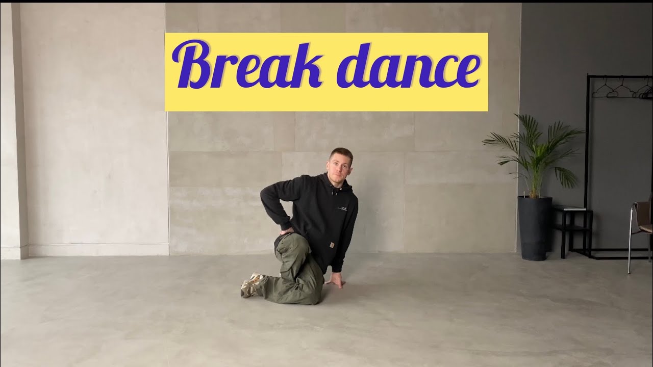 Break Dance Youtube