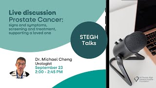 STEGH Talks: Prostate Cancer with Michael Cheng, Urologist