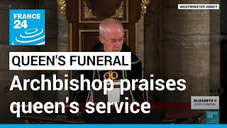 Archbishop of Canterbury praises queen's service to UK and Commonwealth • FRANCE 24 English