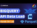 How to use Google BigQuery API in Python to Load  Avro , Parquet and CSV file types [Hands on Lab]