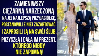 Porzucił narzeczoną i odszedł do jej przyjaciółki. Potem zaprosił byłą na ślub i był w szoku!