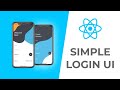 Simple Login UI - Using React Native - Speed Code Video #1