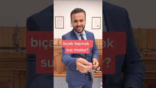 bıçak taşımak suç mudur?