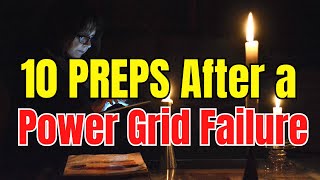 Top 10 Survival PREPS: Power Grid Failure Guide