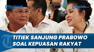 Tingkat Kepuasan Rakyat Naik, Titiek Soeharto Sanjung Prabowo \u0026 Singgung Ketulusan Presiden