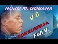 BEST OF #NUHO M  GOBANA ||V 6  BEST OROMO MUSIC