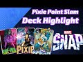 Pixie Point Slam Crushes the Competition | Marvel SNAP Deck Highlight