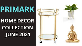 PRIMARK JUNE 2021 NEW HOME DECOR COLLECTION. COME SHOP WITH ME PRIMARK. WHAT'S NEW IN PRIMARK