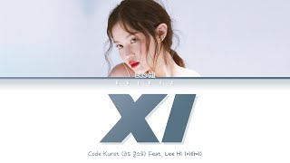 CODE KUNST - XI Feat. LEE HI (코드쿤스트 - XI Feat. 이하이) (Color Coded Lyrics Han/Rom/Eng/가사)