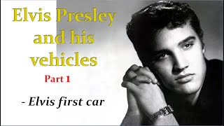 Elvis' Cars part 01 - Elvis first car