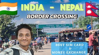 India to Nepal land border crossing | Sim card, ID proof, Currency Exchange | NJP to Kakarbhitta