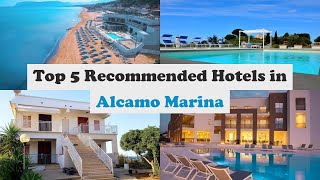 Top 5 Recommended Hotels In Alcamo Marina | Luxury Hotels In Alcamo Marina