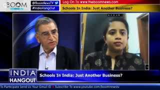 Schools In India: Just Another Business? on #IndiaHangout