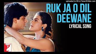 Ruk Ja O Dil Deewane - Full Song_ Dilwale Dulhania Le Jayenge _ Shah Rukh Khan_ Kajol _ Udit Narayan
