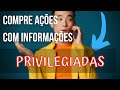 COMPRE AÇÕES COM INFORMAÇÕES PRIVILEGIADAS E NÃO FIQUE PARA TRÁS