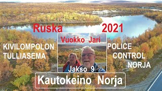 Ruskaretki Lappiin 2021| jakso 9|Autolla Enontekiöltä-Kautokeinoon|