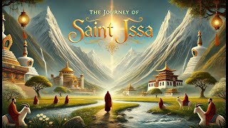 Jesus | The Lost Years - The Journey of Saint Issa