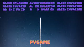 PyGame Alien Invasion Pt1 Python