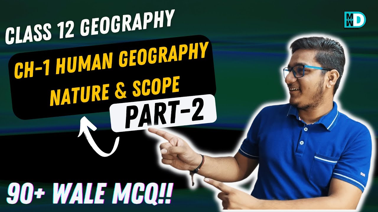 Chapter-1 Human Geography Nature & Scope | Latest IMPORTANT MCQs |PART ...