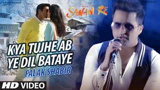 Kya Tujhe Ab Ye Dil Bataye VIDEO SONG | SANAM RE | Falak Shabir | T-Series