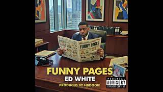 ED W H I T E x “FUNNY PAGES” W/ Obama (Chicago Sun-Times) Prod X HBoogie [OFFICIAL AUDIO VIDEO]
