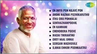 Top 10 Ilaiyaraaja Songs | Andhi Mazhai Pozhikaruthu | Senthazhampoovil | En Kanmani |