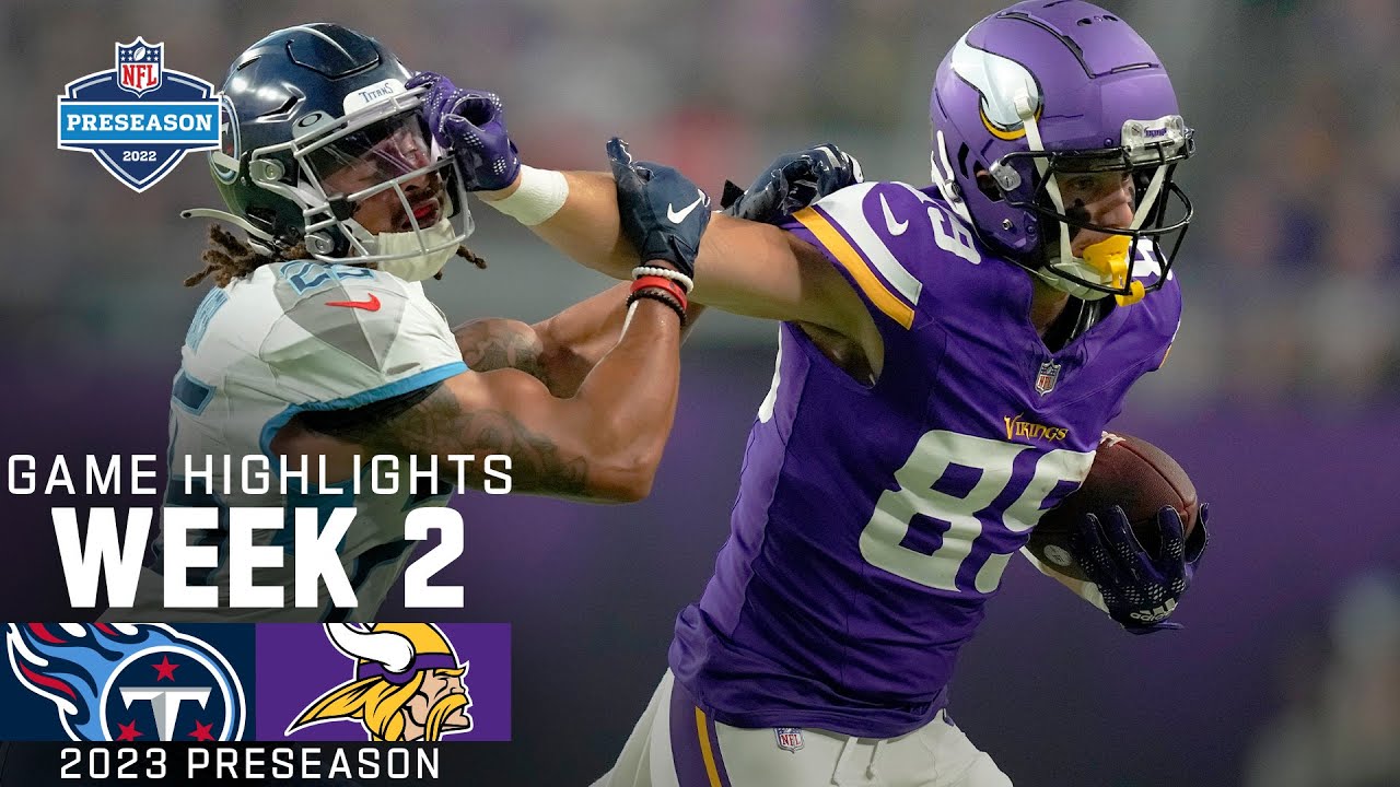 Tennessee Titans Vs. Minnesota Vikings | 2023 Preseason Week 2 Game ...