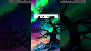 Surah Al-Balad: The Most Heartfelt Recitation💎#quran #quranrecitation #love #shortsviral #islam