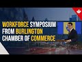 Workforce Symposium From Burlington Chamber of Commerce