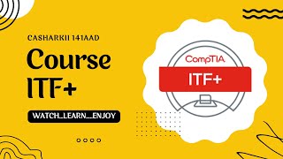 Casharkii 141aad- Course CompTIA ITF+-Afsomali | Abdiaziz (casharkii ugu danbeeyey )