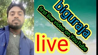 Biguraja first live video my first live video on YouTube
