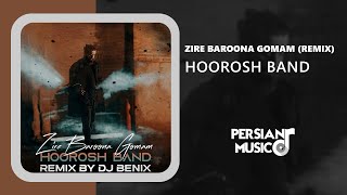 Hoorosh Band - Zire Baroona Gomam (Remix) - ریمیکس آهنگ زیر بارونا گمم از هوروش بند