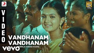Vennila Kabadi Kuzhu - Vandhanam Vandhanam Video | Vishnu